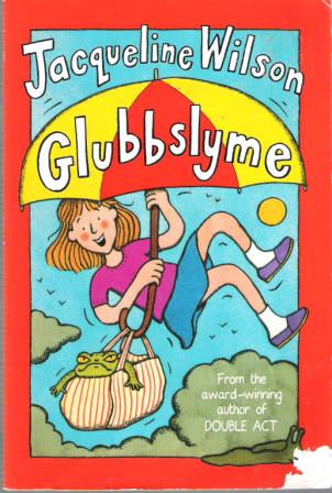 WILSON, Jacqueline : Glubbslyme : Paperback Book Kid\'s